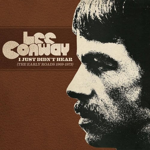 Lee Conway- I Just Didn't Hear (Early Roads 1969-1973) (CD)-Track Cache