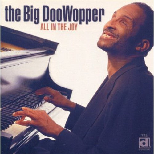 Big Doo Wopper- All in the Joy (CD)-Track Cache