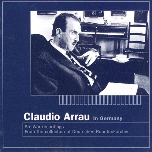 Claudio Arrau- Claudio Arrau in Germany (Recorded 1937-38) (CD)-Track Cache