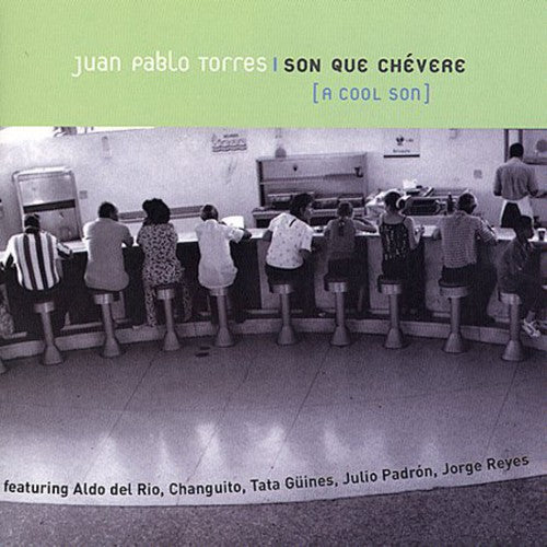 Juan Pablo Torres- Son Que Chevere (CD)-Track Cache