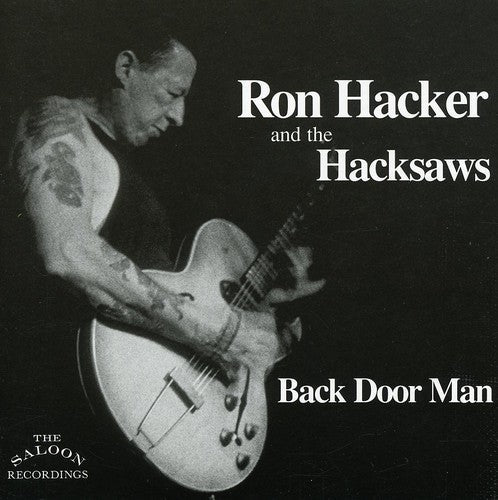 Ron Hacker & The Hacksaws- Back Door Man (CD)-Track Cache