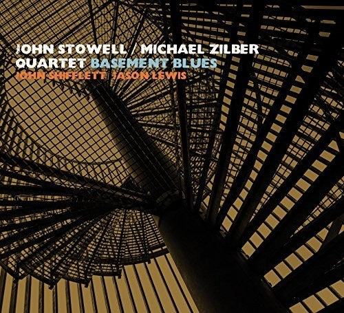 John Stowell / Zilber,Michael Quartet- Basement Blues (CD)-Track Cache