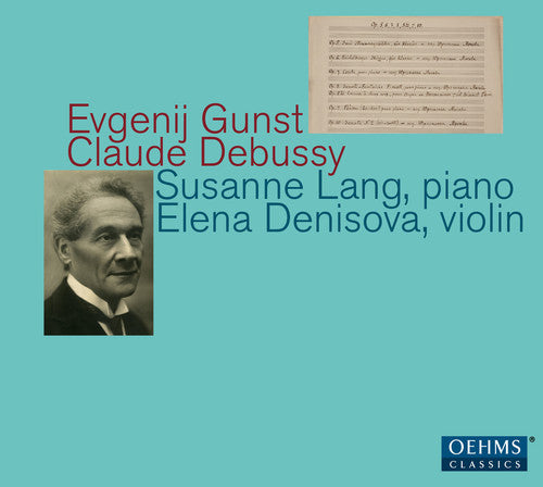 Debussy / Denisova / Lang- Evgenij Gunst & Claude Debussy (CD)-Track Cache