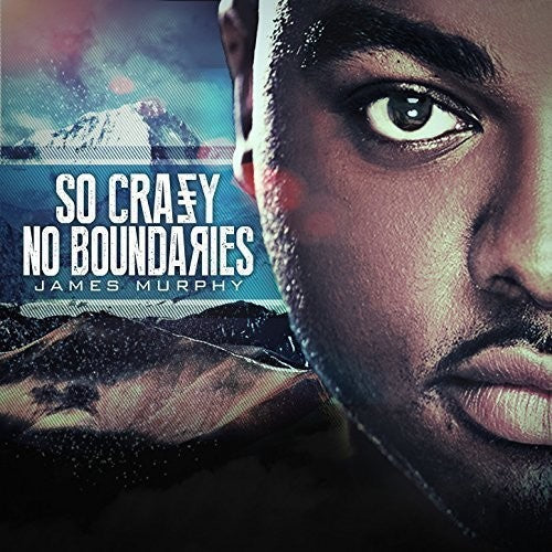 James Murphy- So Crazy No Boundaries (CD)-Track Cache