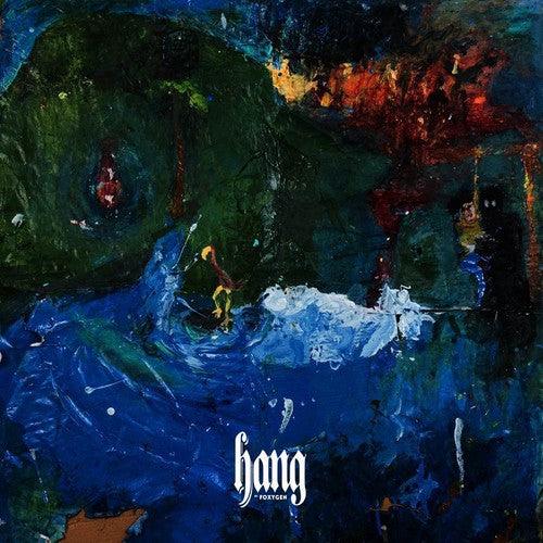 Foxygen- Hang (Vinyl)-Track Cache
