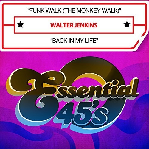 Walter Jenkins- Funk Walk (The Monkey Walk) / Back In My Life [Digital 45] (CD)-Track Cache