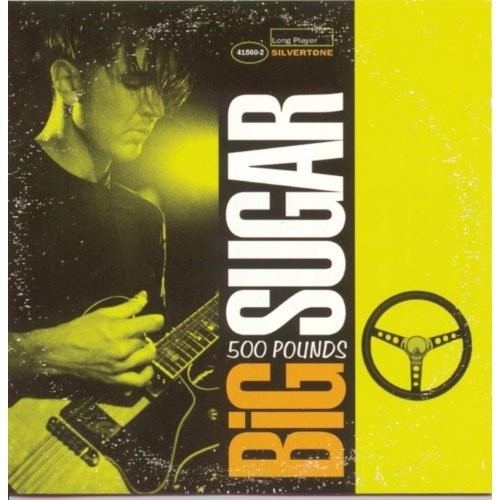 Big Sugar- Five Hundred Pounds (CD)-Track Cache