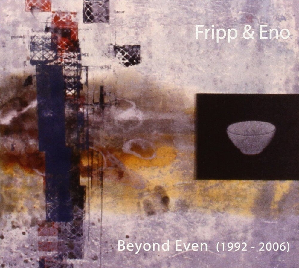 Robert Fripp & Brian Eno- Beyond Even (1992 - 2006) (CD)-Track Cache