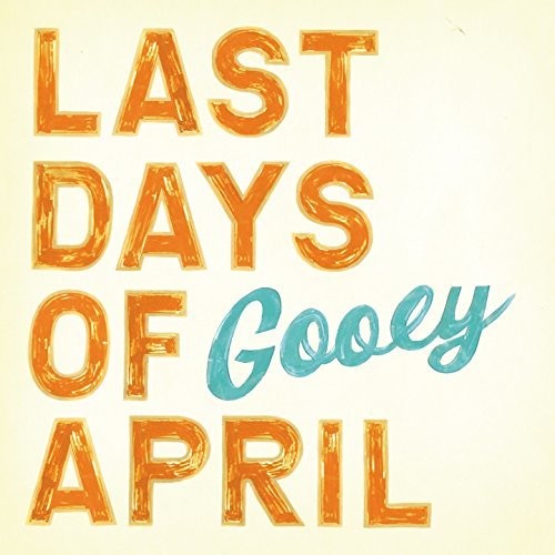 Last Days Of April- Gooey (CD)-Track Cache