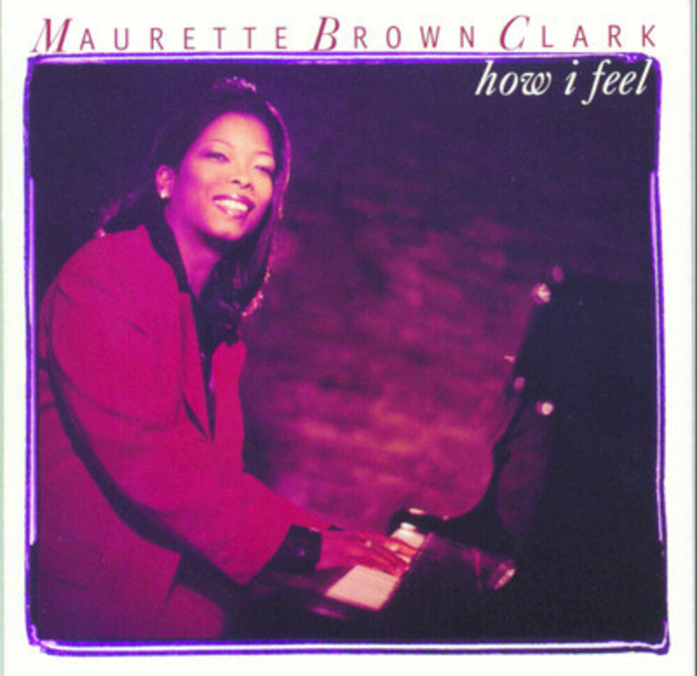 Maurette Brown Clark- How I Feel (CD)-Track Cache