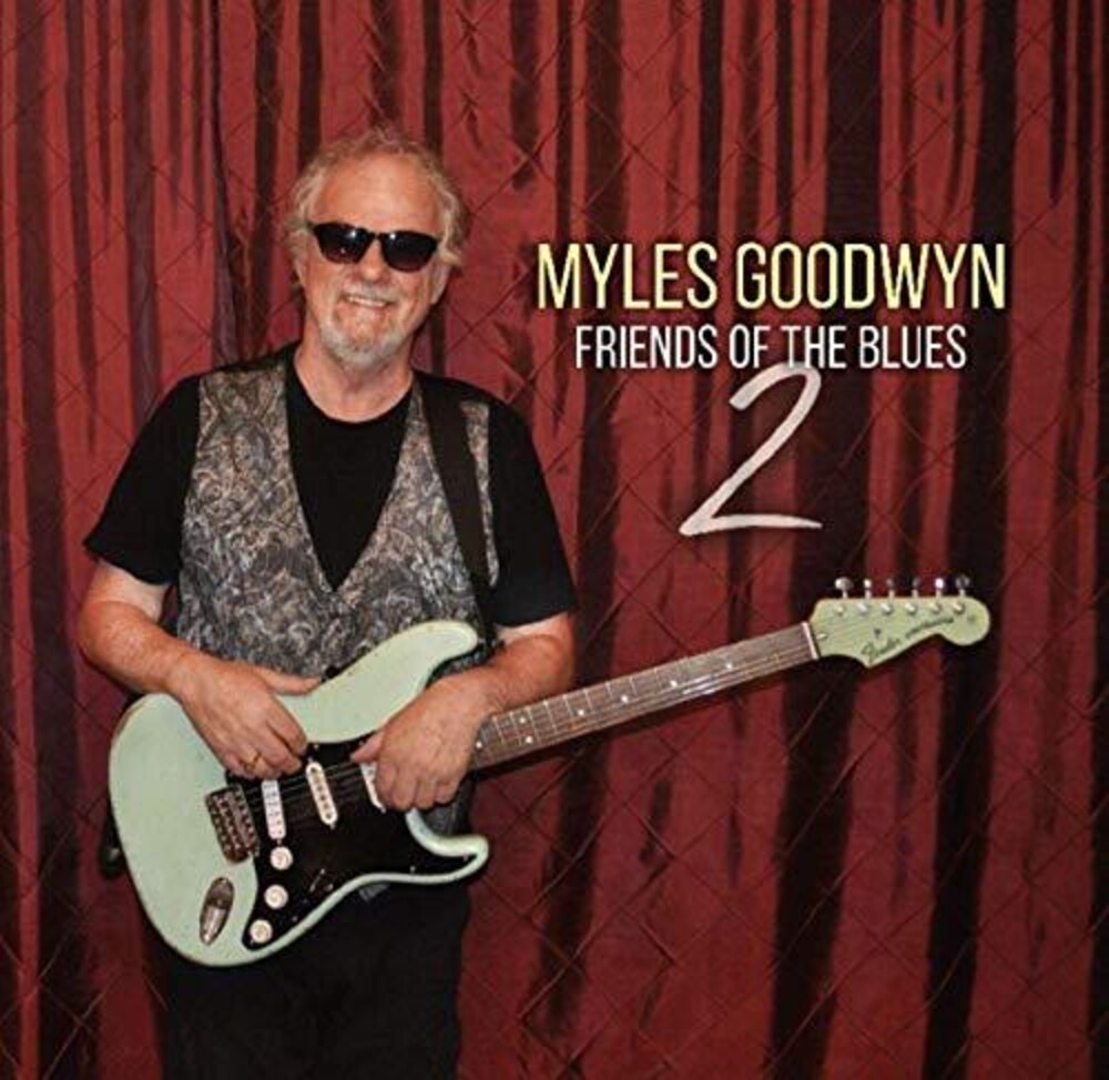 Myles Goodwyn- Friends Of The Blues 2 (CD)-Track Cache