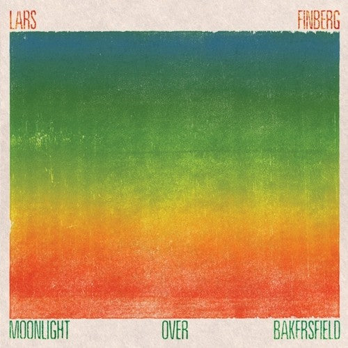 Lars Finberg- Moonlight Over Bakersfield (Vinyl)-Track Cache