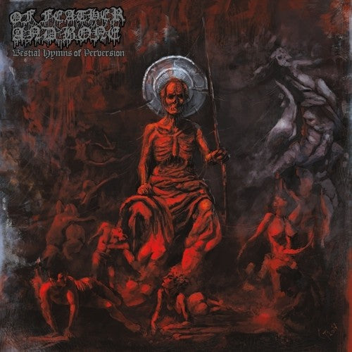 Of Feather & Bone- Bestial Hymns Of Perversion (Vinyl)-Track Cache