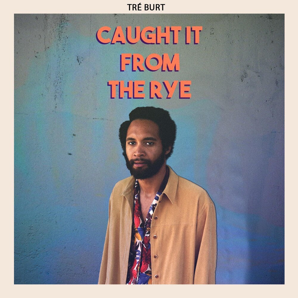 Tre Burt- Caught It From The Rye (CD)-Track Cache
