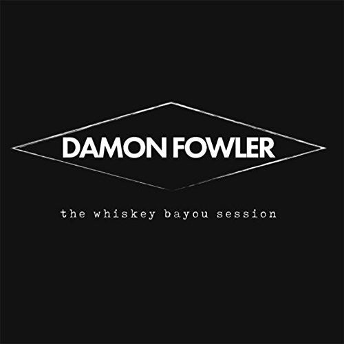Damon Fowler- Whiskey Bayou Session (CD)-Track Cache
