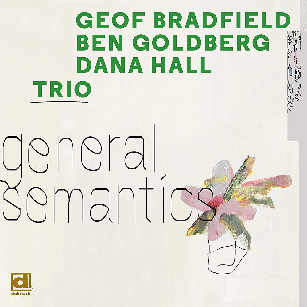 Geof Bradfield / Goldberg,Ben / Hall,Dana- General Semantics [Digipak] (CD)-Track Cache