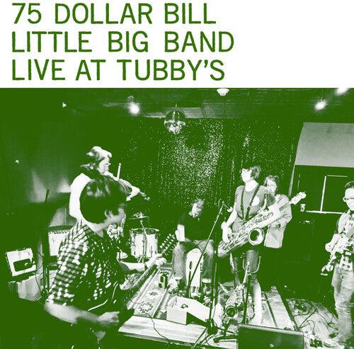 75 Dollar Bill Little Big Band- Live At Tubby's (Vinyl)-Track Cache