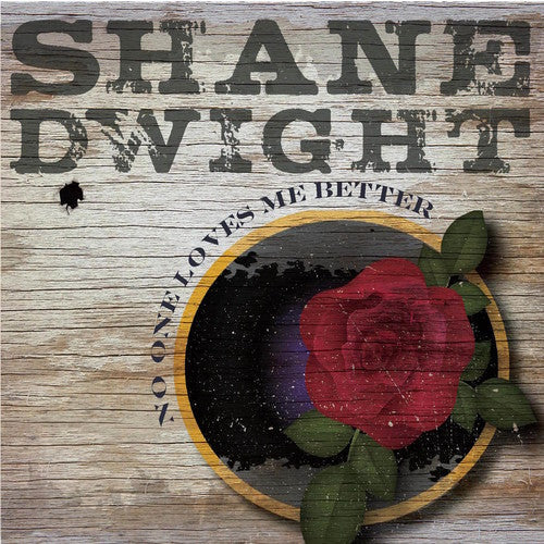 Shane Dwight- No One Loves Me Better (CD)-Track Cache