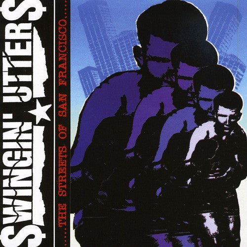 Swingin Utters- The Streets Of San Francisco (CD)-Track Cache