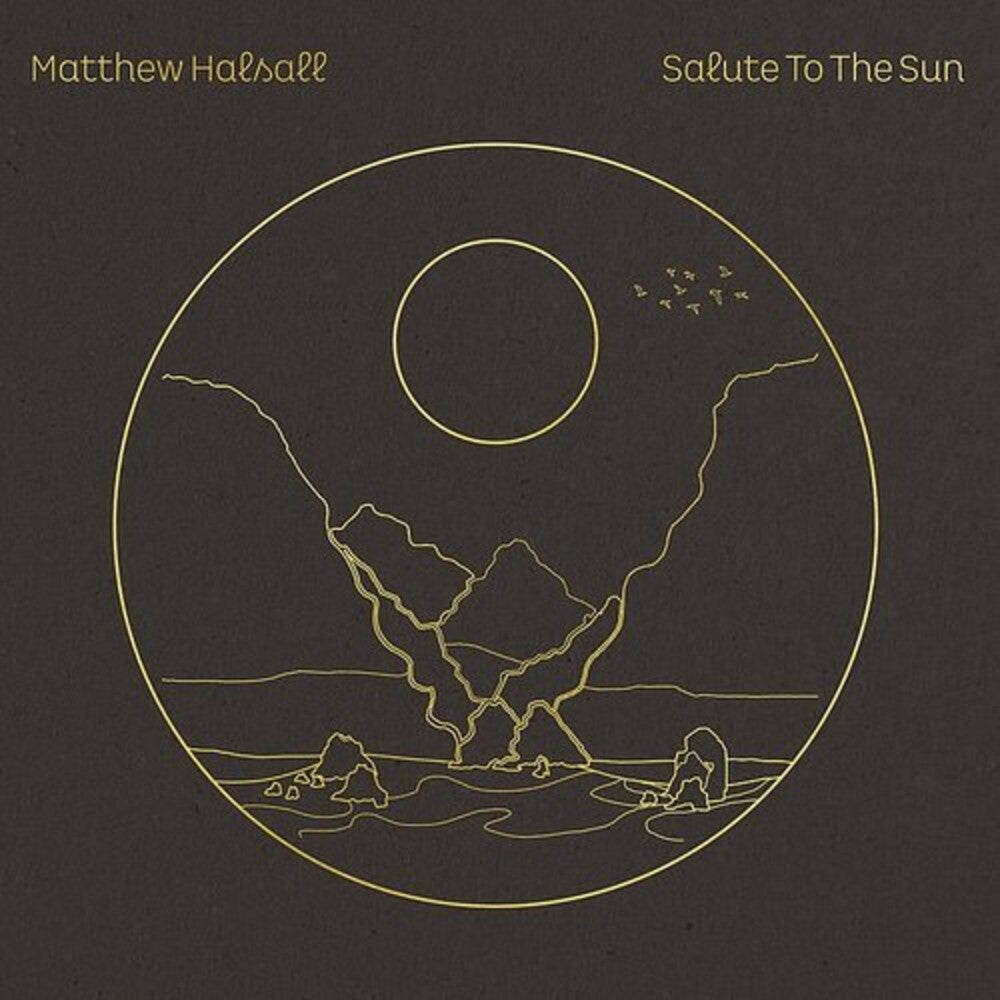 Matthew Halsall- Salute To The Sun [Reissue] (Uk) (Vinyl)-Track Cache