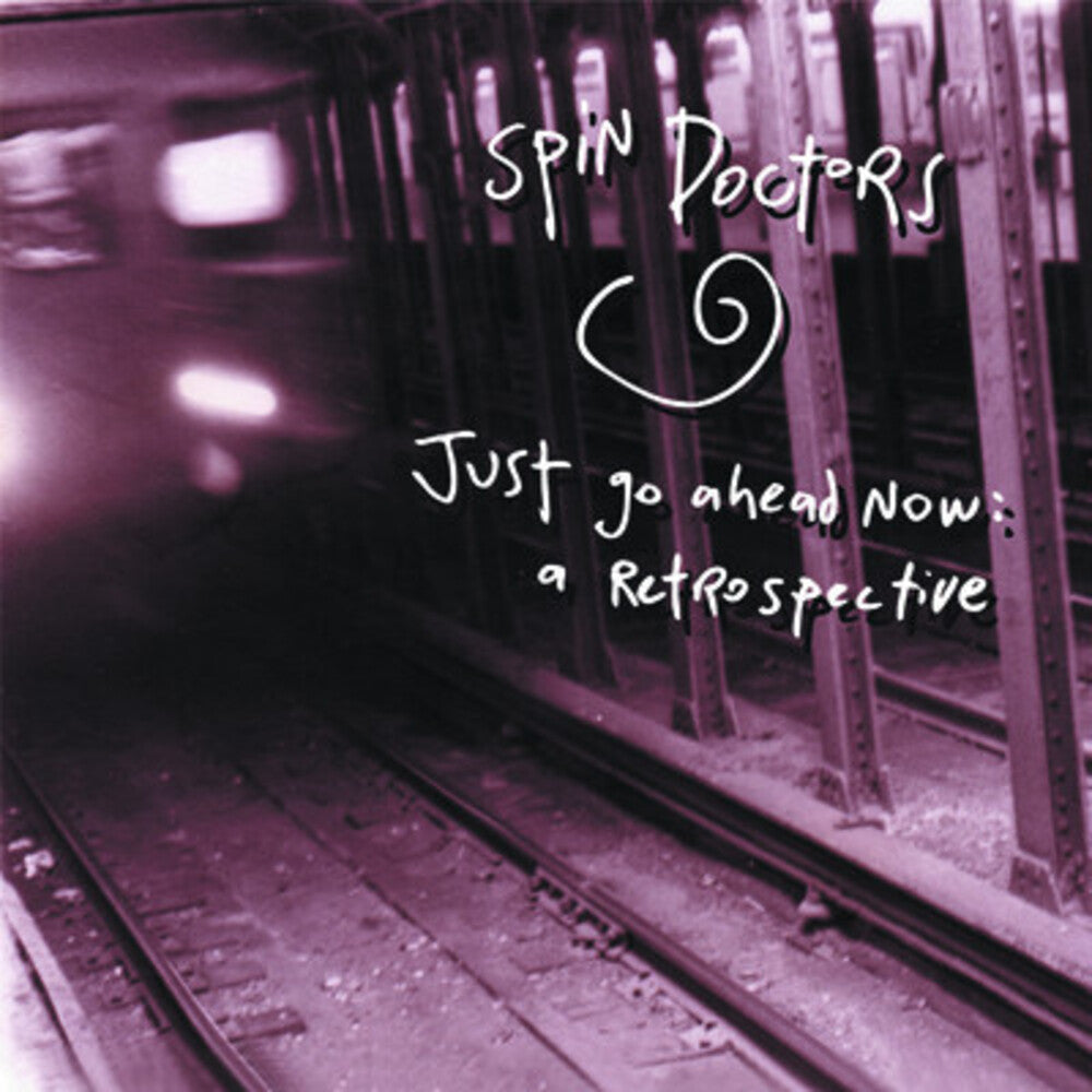 Spin Doctors- Just Go Ahead Now: A Retrospective (CD)-Track Cache