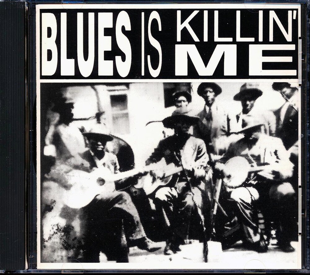 Blues Is Killin Me / Various- Blues Is Killin Me / Various (CD)-Track Cache