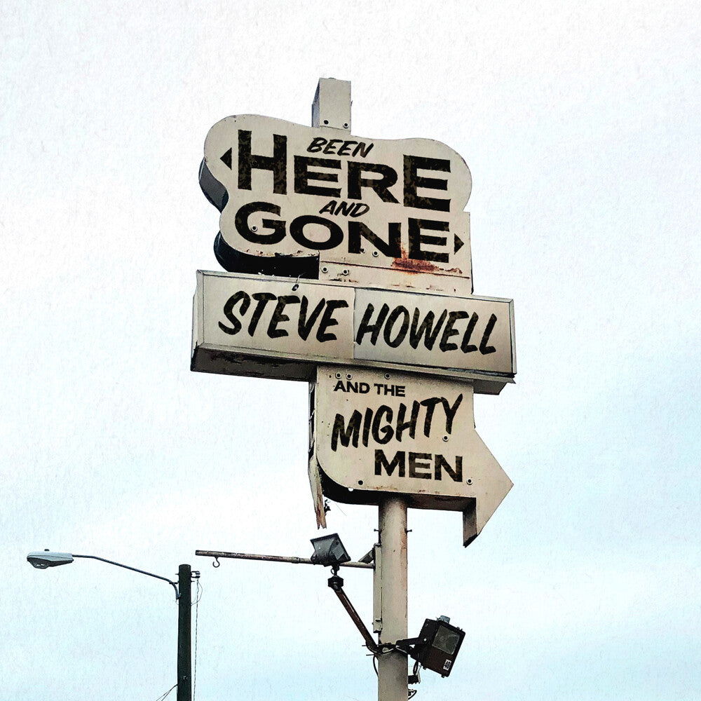 Steve Howell & The Mighty Men- Been Here & Gone (CD)-Track Cache