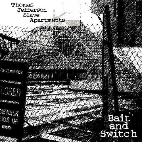 Thomas Jefferson Slave Apartments- Bait And Switch (Vinyl)-Track Cache