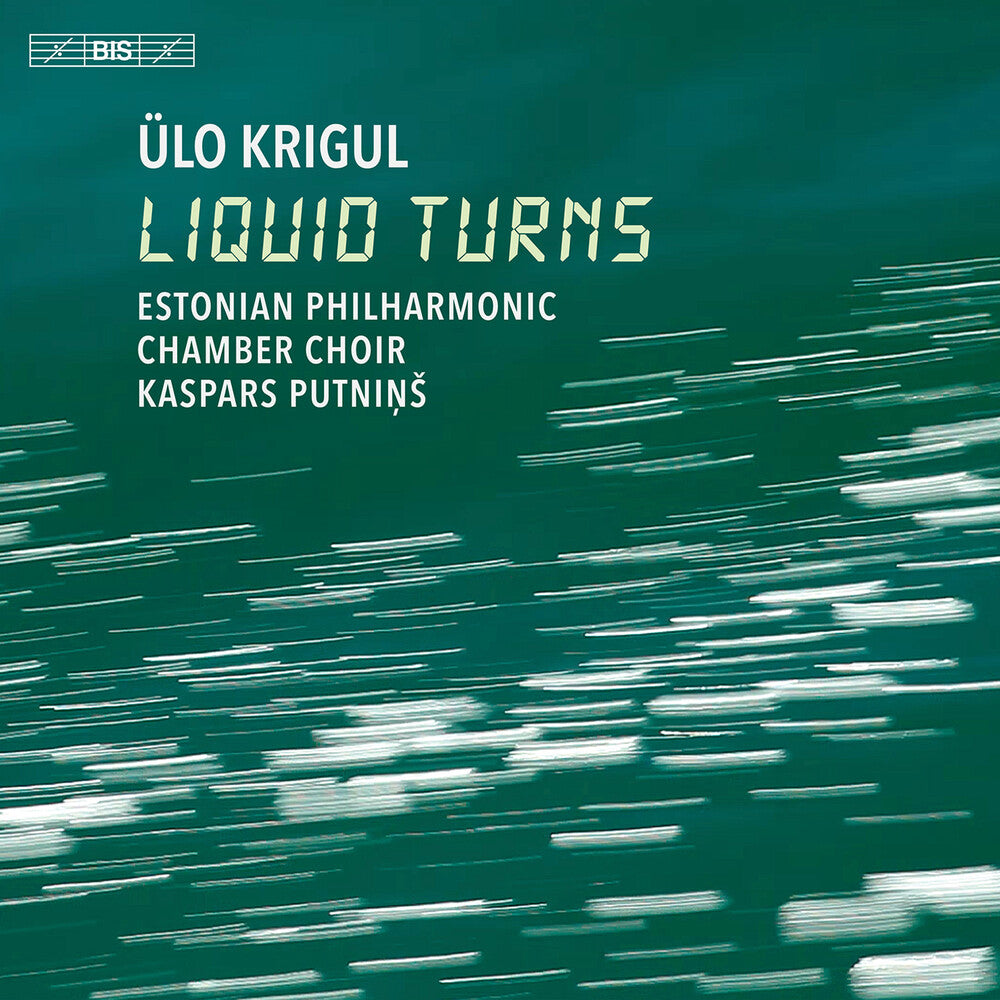 Krigul / Estonian Philharmonic Chamber Choir- Liquid Turns (Hybr) (CD)-Track Cache
