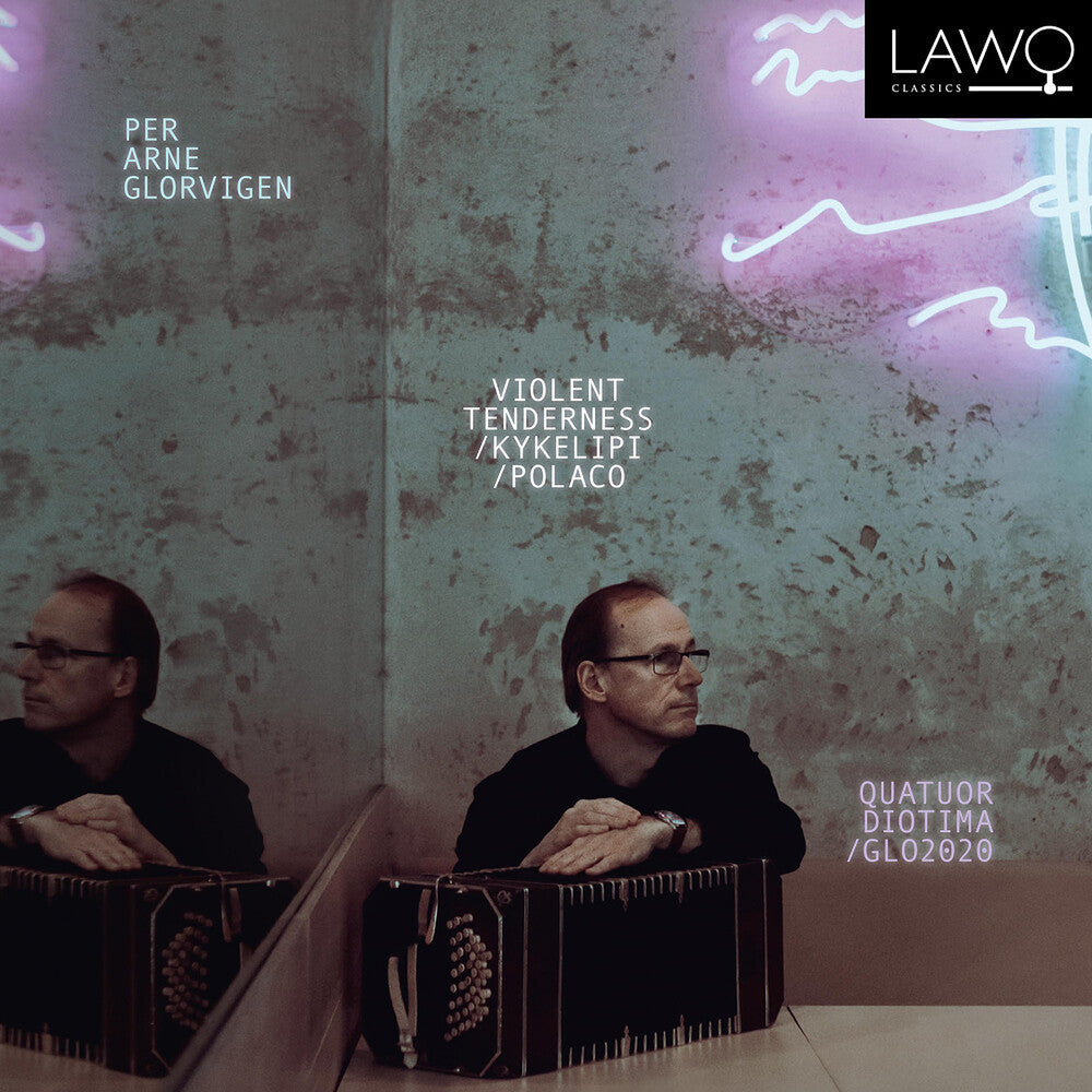 Glorvigen / Glorvigen / Quatuor Diotima- Violent Tenderness / Kykelipi / Polaco (CD)-Track Cache