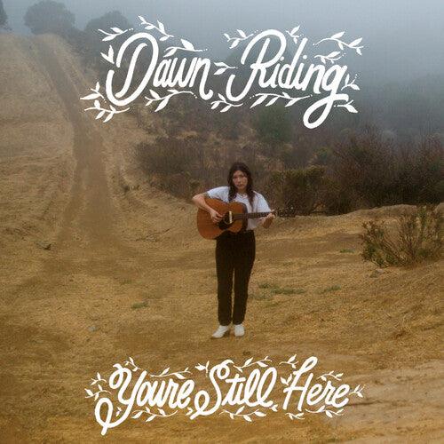 Dawn Riding- You're Still Here (Vinyl)-Track Cache