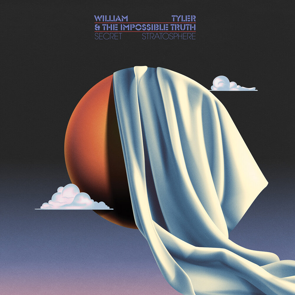 William Tyler  & The Impossible Truth- Secret Stratosphere (Mlps) (CD)-Track Cache