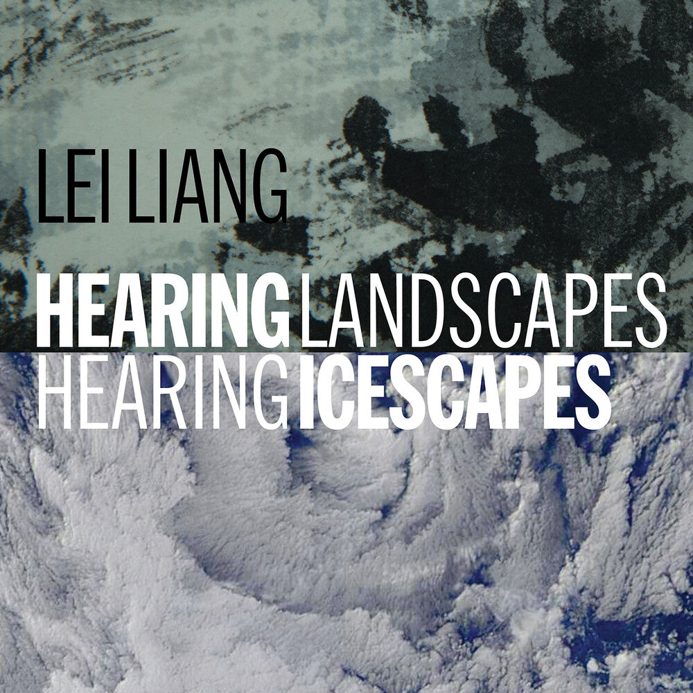 Lei Liang  /- Hearing Landscapes / Hearing Icescapes (CD)-Track Cache