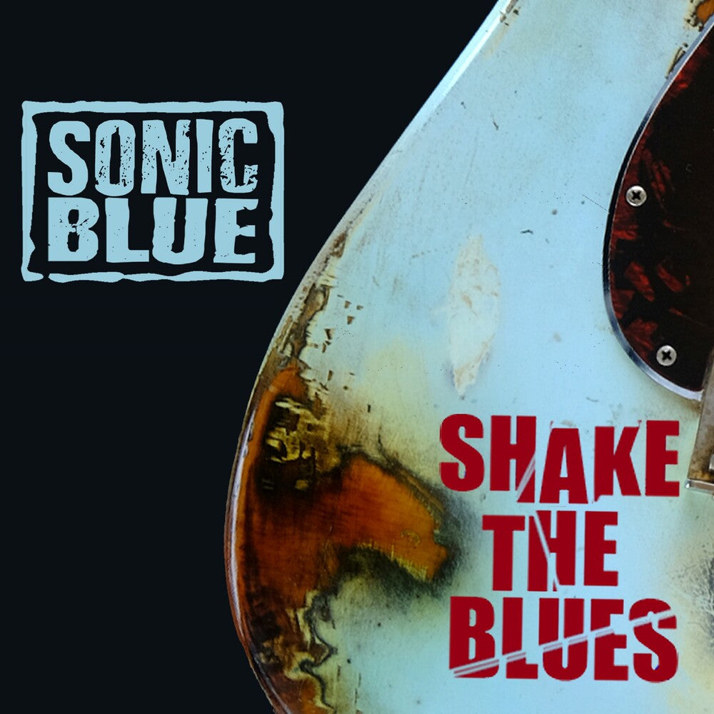 Sonic Blue- Shake The Blues (Uk) (CD)-Track Cache