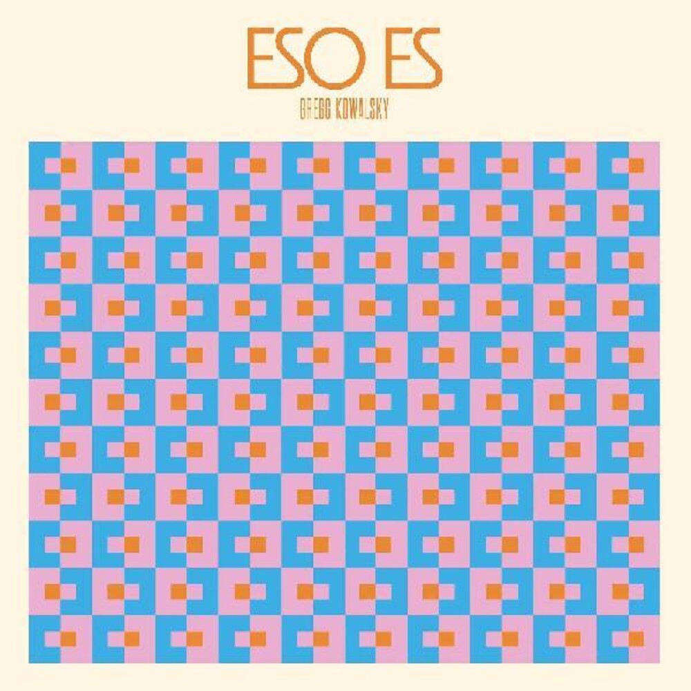 Gregg Kowalsky- Eso Es [Download Included] (Vinyl)-Track Cache