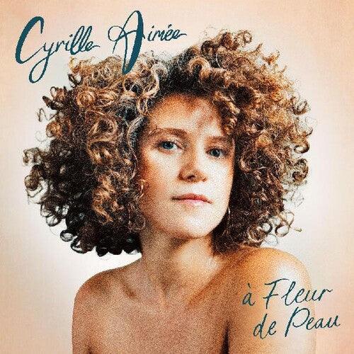 Cyrille Aimee- a Fleur de Peau (CD)-Track Cache