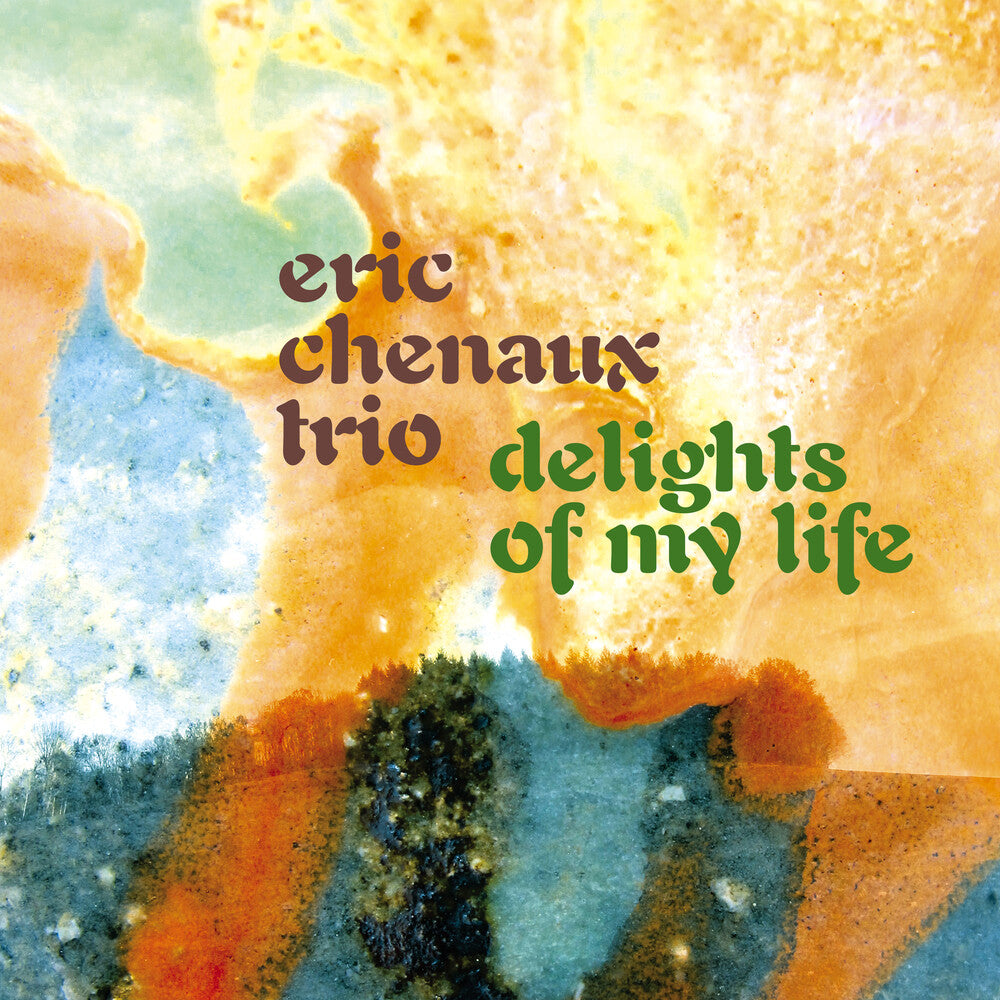 Eric Chenaux  Trio- Delights Of My Life (CD)-Track Cache