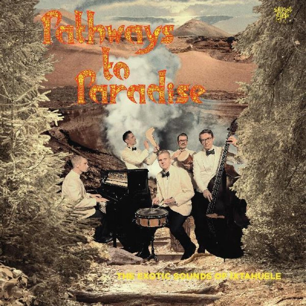 Ixtahuele- Pathways To Paradise [Limited Edition] (Vinyl)-Track Cache