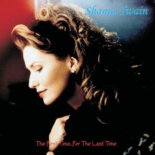 Shania Twain- The First Time...for the Last Time (Vinyl)-Track Cache