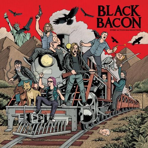 Black Bacon- Every Action Has Reaction (Vinyl)-Track Cache