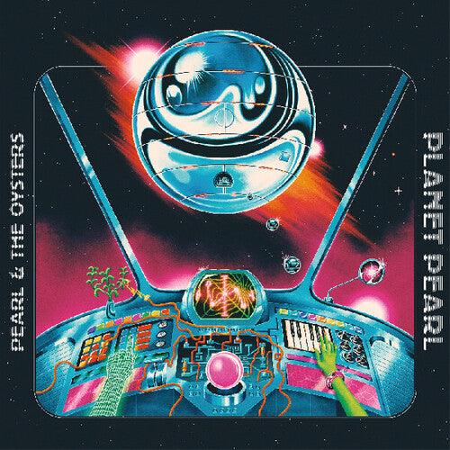 Pearl & the Oysters- Planet Pearl (Indie Exclusive Vinyl)-Track Cache