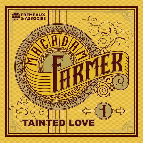 Macadam Farmer- Tainted Love (CD)-Track Cache