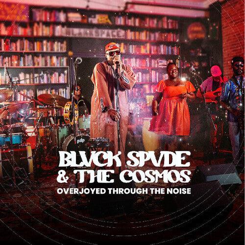 Blvck Spvde & the Cosmos- Overjoyed Through The Noise (Vinyl)-Track Cache