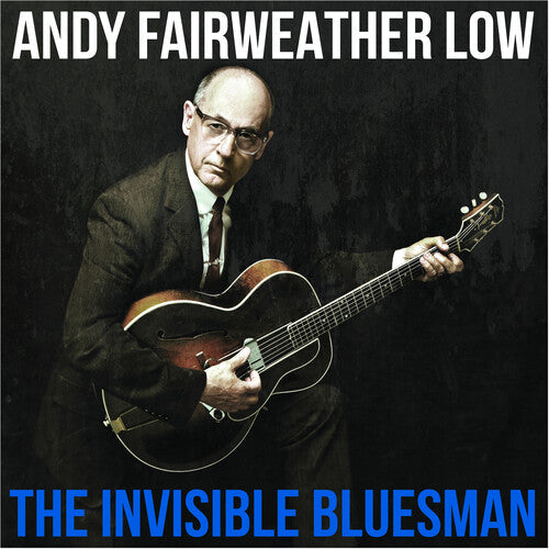 Andy Fairweather Low- The Invisible Bluesman (CD)-Track Cache