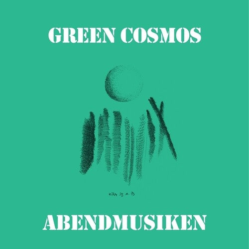 Green Cosmos- Abendmusiken (Vinyl)-Track Cache