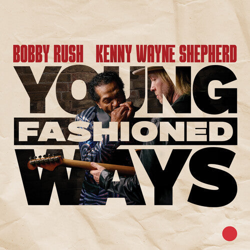 Bobby Rush & Kenny Wayne Shepherd- Young Fashioned Ways (CD)-Track Cache
