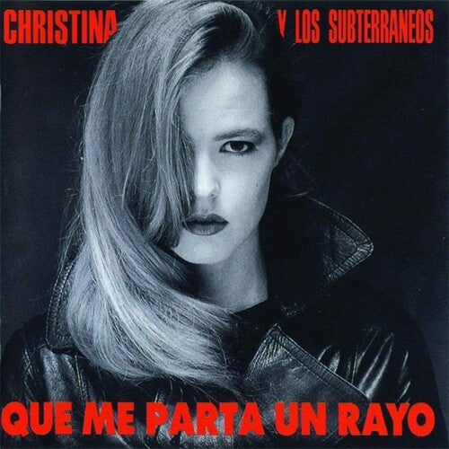 Christina Y Los Subterraneos- Que Me Parta Un Rayo (Vinyl)-Track Cache