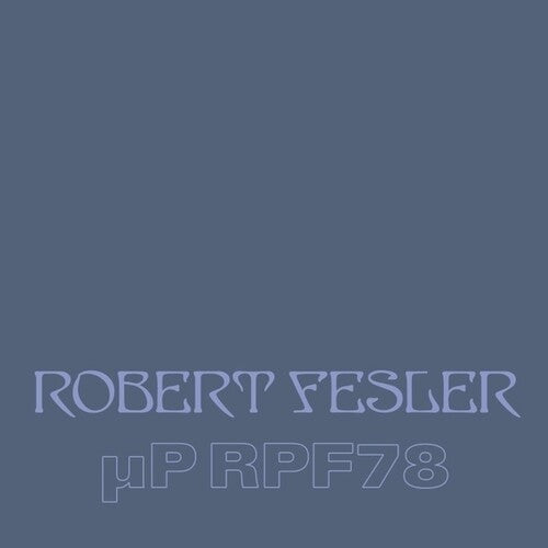 Robert Fesler- uP RPF78 (Vinyl)-Track Cache