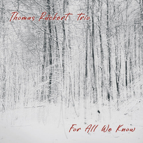 Thomas Ruckert Trio- For All We Know (CD)-Track Cache