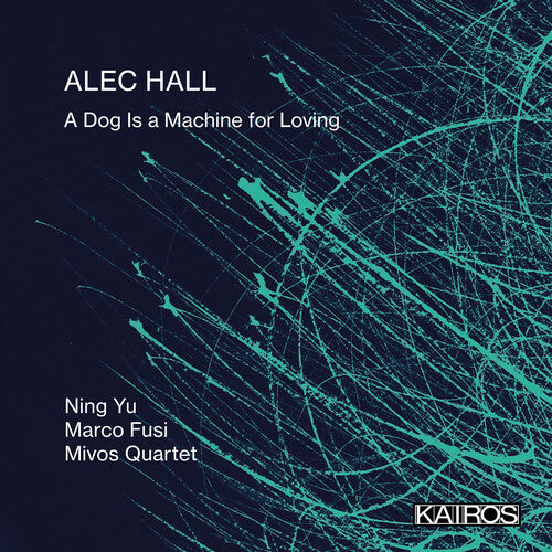 Alec Hall: A Dog Is A Machine For Loving (CD)-Track Cache